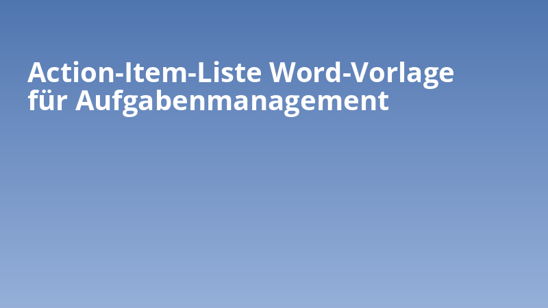 Action-Item-Liste Word-Vorlage für Aufgabenmanagement