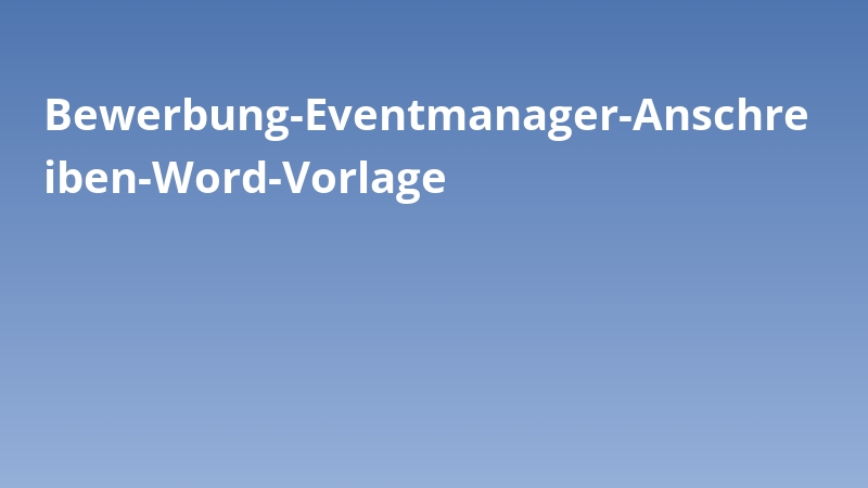 Bewerbung-Eventmanager-Anschreiben-Word-Vorlage
