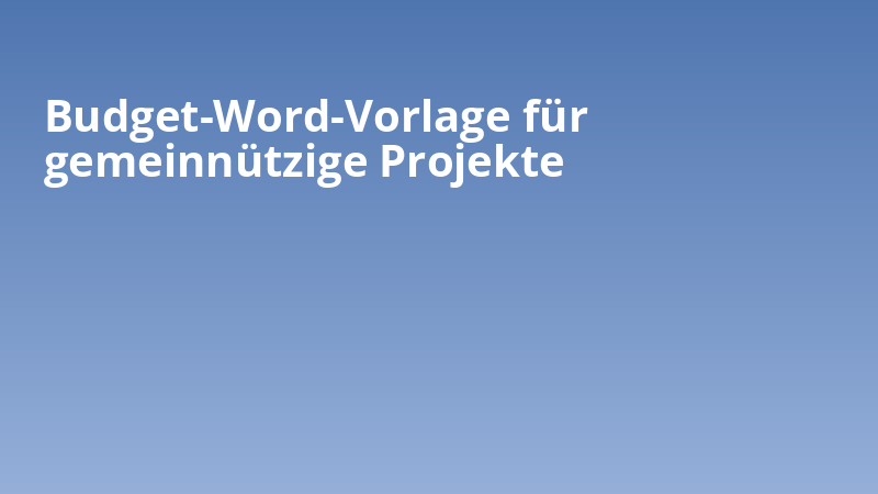 Budget-Word-Vorlage für gemeinnützige Projekte