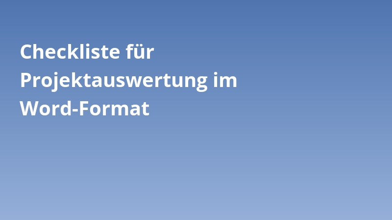 Checkliste für Projektauswertung im Word-Format