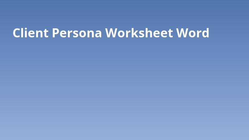 Client Persona Worksheet Word
