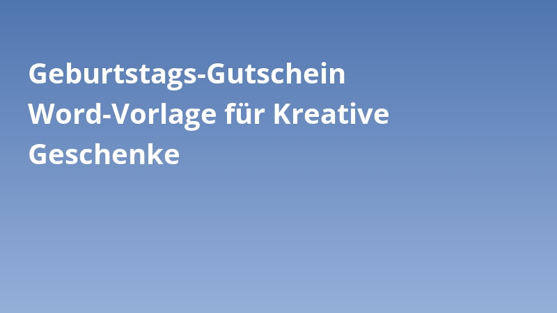 Geburtstags-Gutschein Word-Vorlage für Kreative Geschenke