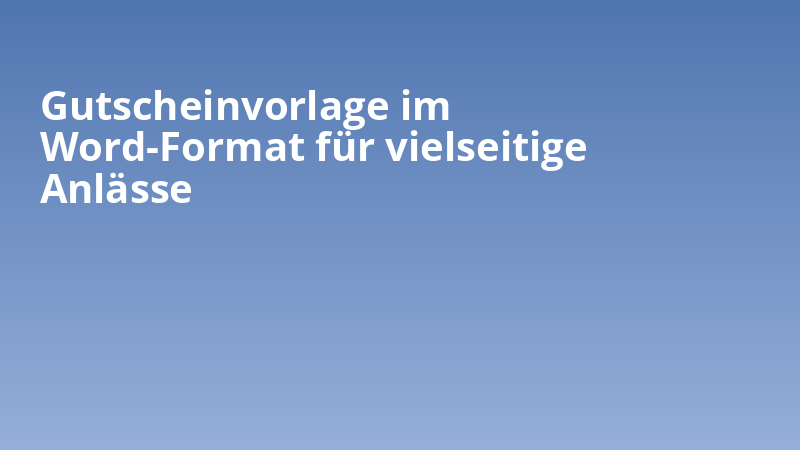 Gutscheinvorlage im Word-Format für vielseitige Anlässe