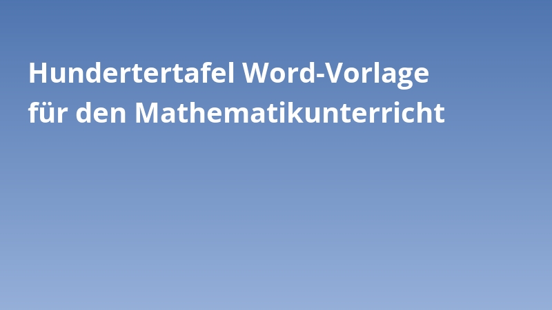Hundertertafel Word-Vorlage für den Mathematikunterricht