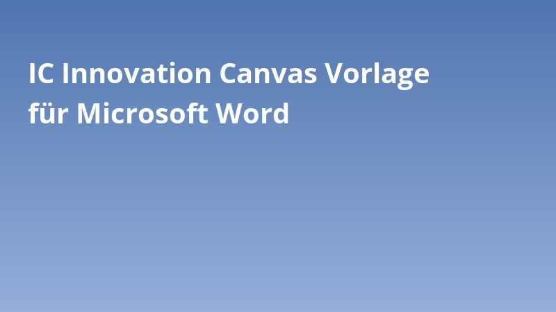 IC Innovation Canvas Vorlage für Microsoft Word