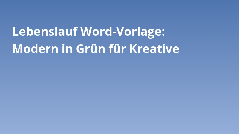 Lebenslauf Word-Vorlage: Modern in Grün für Kreative