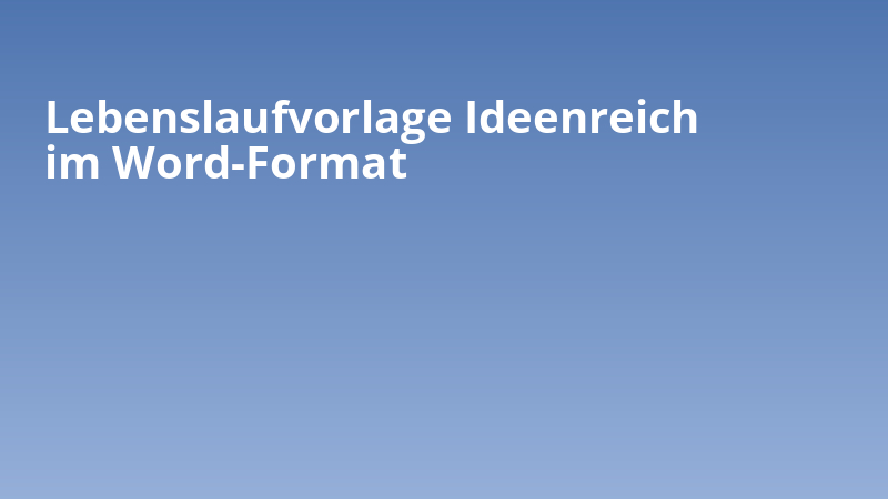 Lebenslaufvorlage Ideenreich im Word-Format