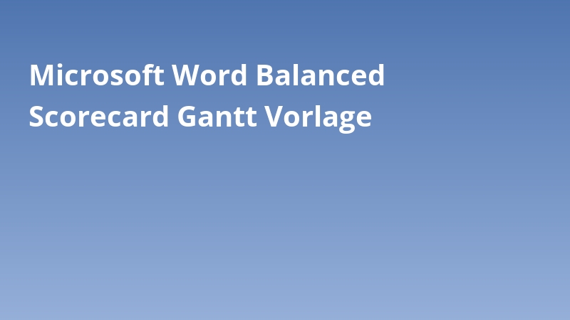 Microsoft Word Balanced Scorecard Gantt Vorlage