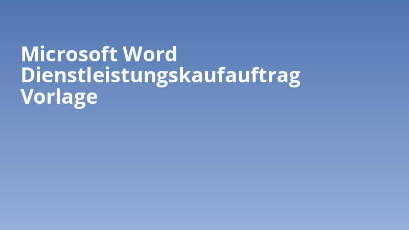 Microsoft Word Dienstleistungskaufauftrag Vorlage