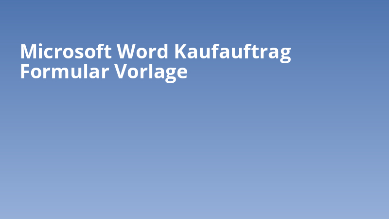 Microsoft Word Kaufauftrag Formular Vorlage