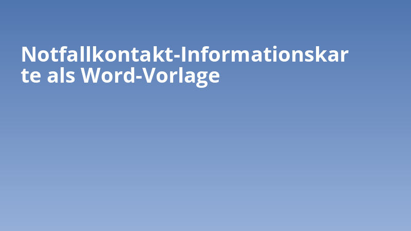 Notfallkontakt-Informationskarte als Word-Vorlage
