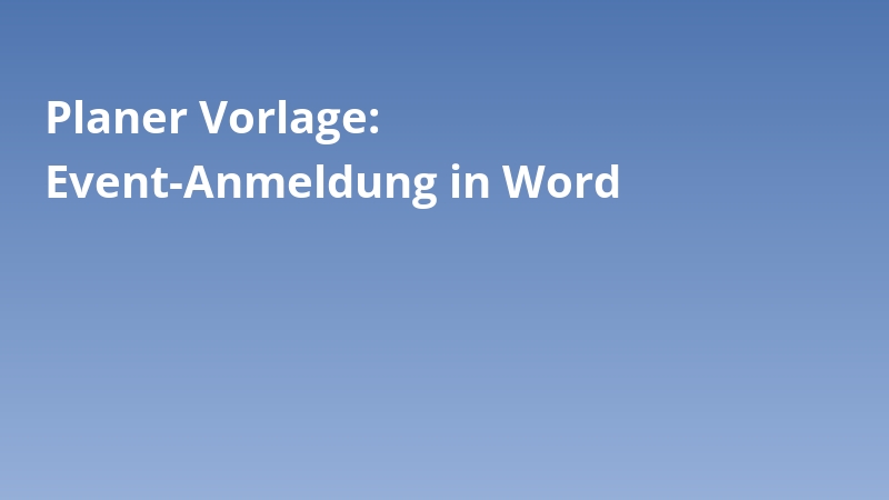 Planer Vorlage: Event-Anmeldung in Word