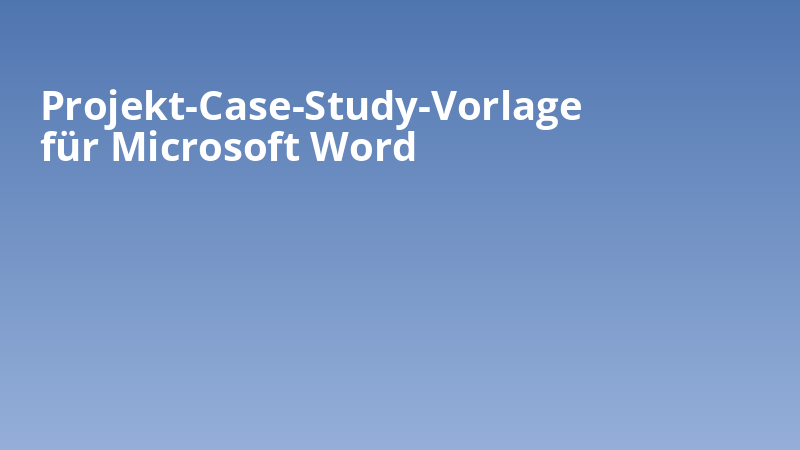 Projekt-Case-Study-Vorlage für Microsoft Word