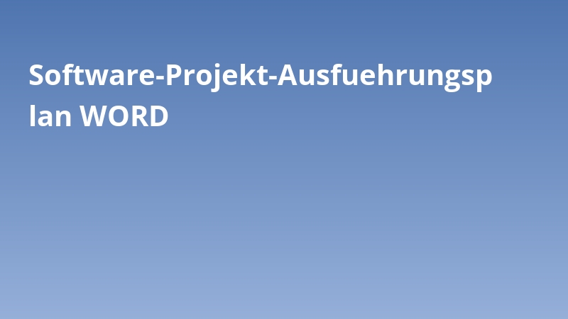 Software-Projekt-Ausfuehrungsplan WORD