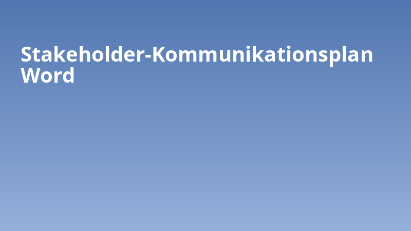 Stakeholder-Kommunikationsplan Word