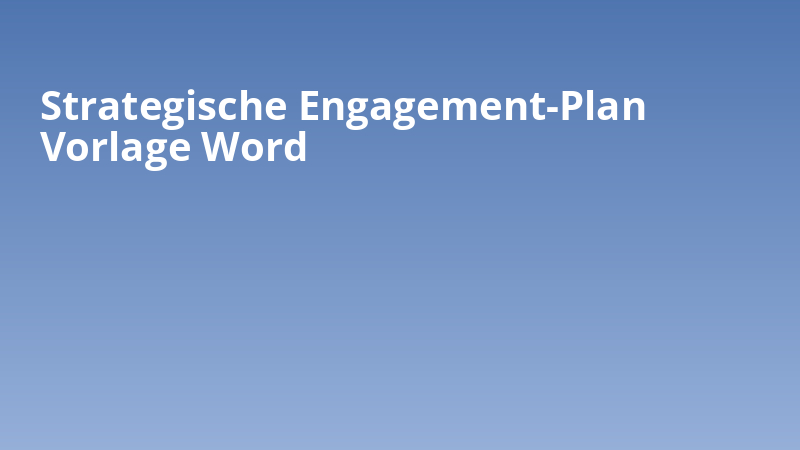 Strategische Engagement-Plan Vorlage Word
