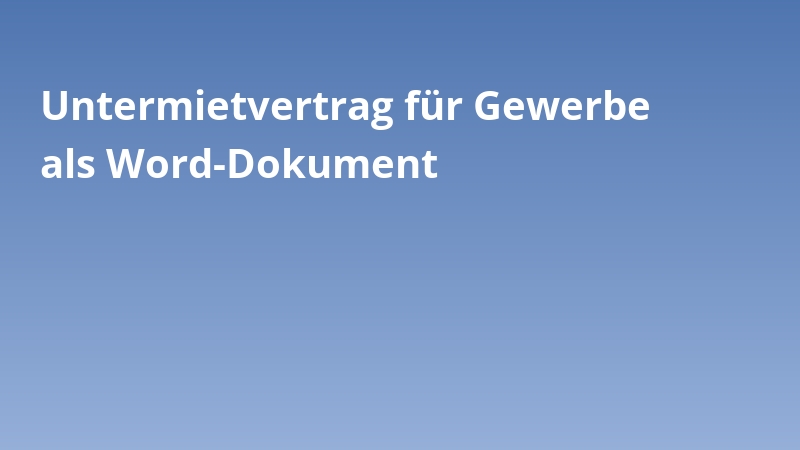 Untermietvertrag für Gewerbe als Word-Dokument