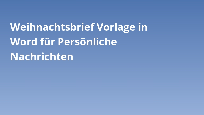 Weihnachtsbrief Vorlage in Word für Persönliche Nachrichten