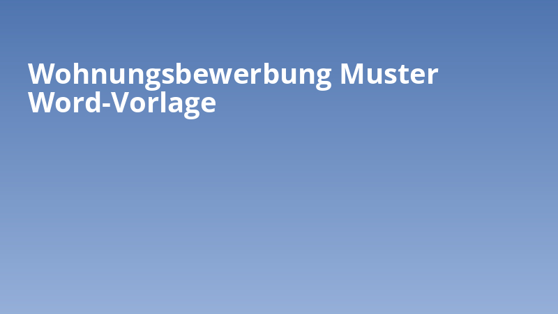 Wohnungsbewerbung Muster Word-Vorlage