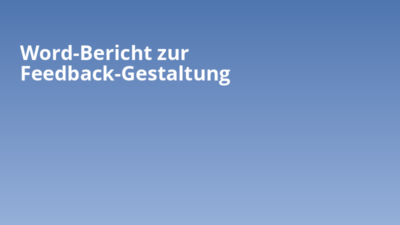 Word-Bericht zur Feedback-Gestaltung