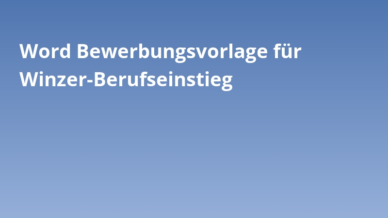 Word Bewerbungsvorlage für Winzer-Berufseinstieg