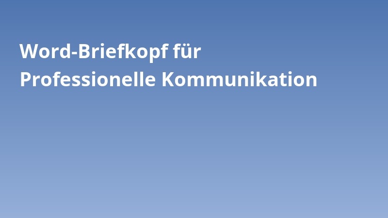 Word-Briefkopf für Professionelle Kommunikation