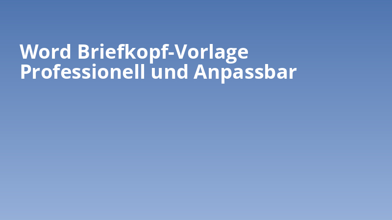 Word Briefkopf-Vorlage Professionell und Anpassbar