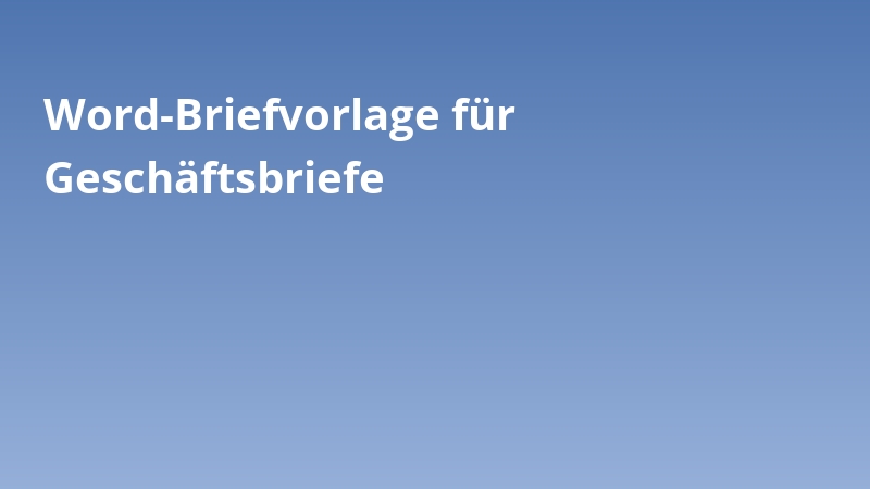 Word-Briefvorlage für Geschäftsbriefe