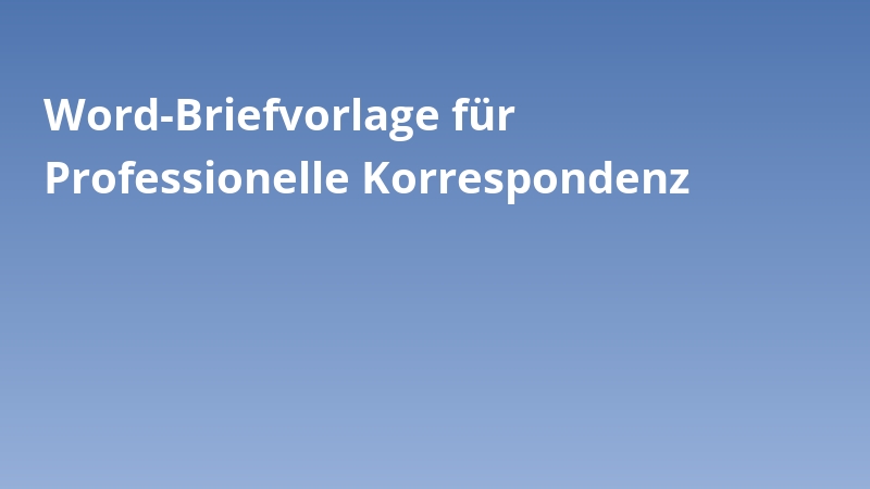 Word-Briefvorlage für Professionelle Korrespondenz