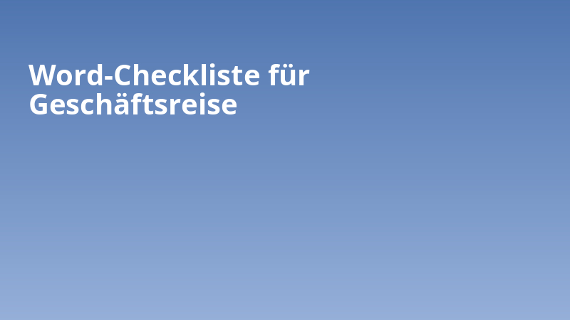 Word-Checkliste für Geschäftsreise