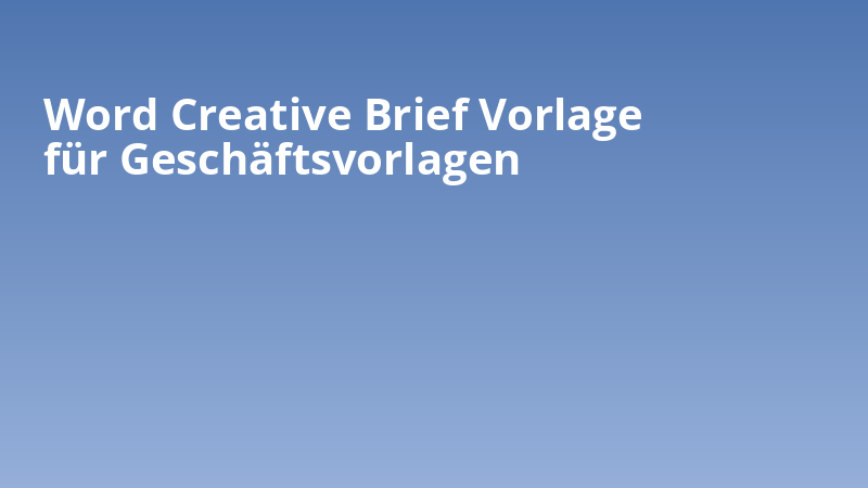 Word Creative Brief Vorlage für Geschäftsvorlagen