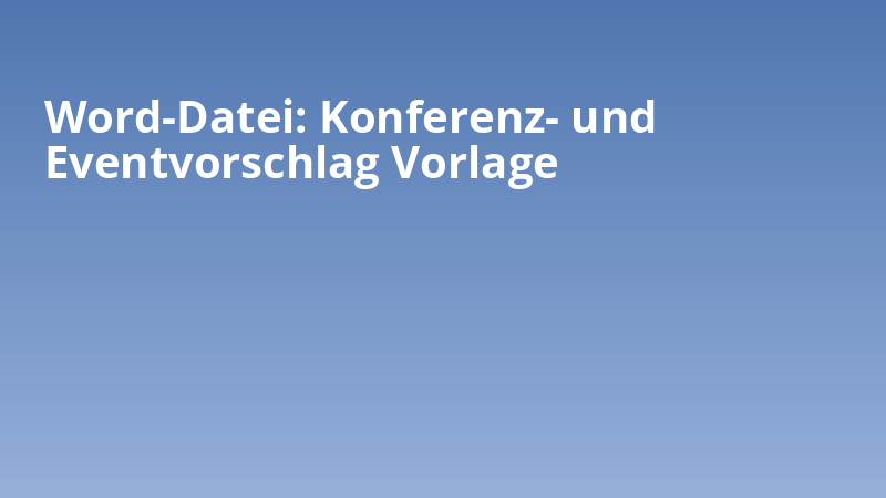 Word-Datei: Konferenz- und Eventvorschlag Vorlage