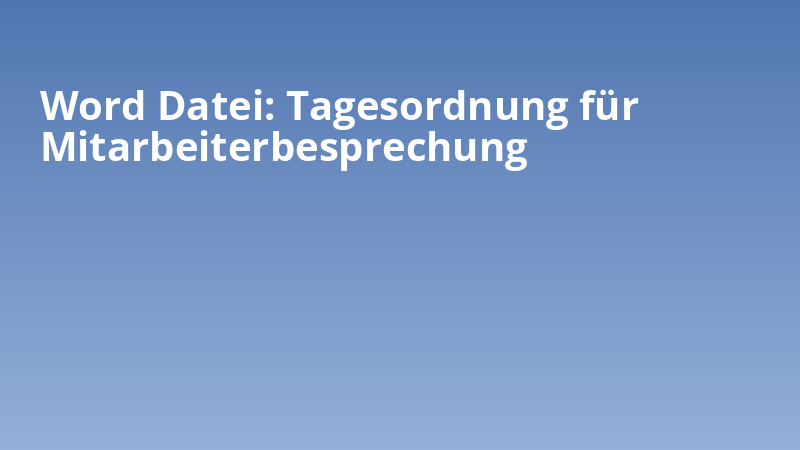 Word Datei: Tagesordnung für Mitarbeiterbesprechung