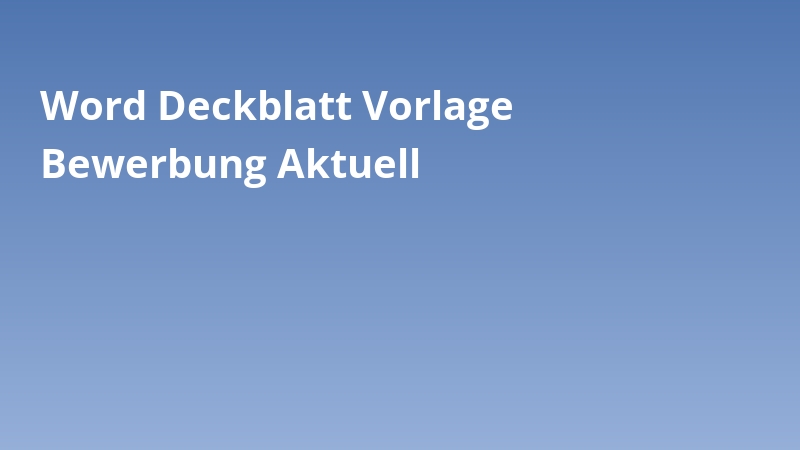 Word Deckblatt Vorlage Bewerbung Aktuell