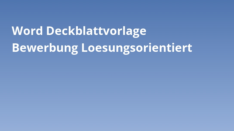 Word Deckblattvorlage Bewerbung Loesungsorientiert