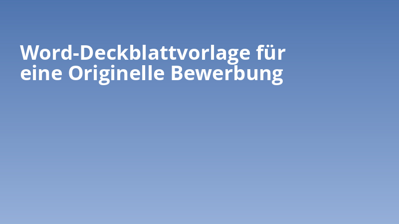 Word-Deckblattvorlage für eine Originelle Bewerbung