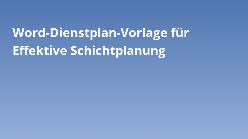 Word-Dienstplan-Vorlage für Effektive Schichtplanung
