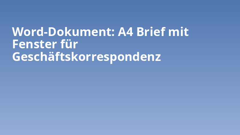 Word-Dokument: A4 Brief mit Fenster für Geschäftskorrespondenz