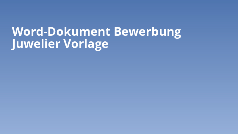 Word-Dokument Bewerbung Juwelier Vorlage