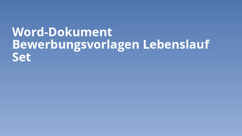 Word-Dokument Bewerbungsvorlagen Lebenslauf Set