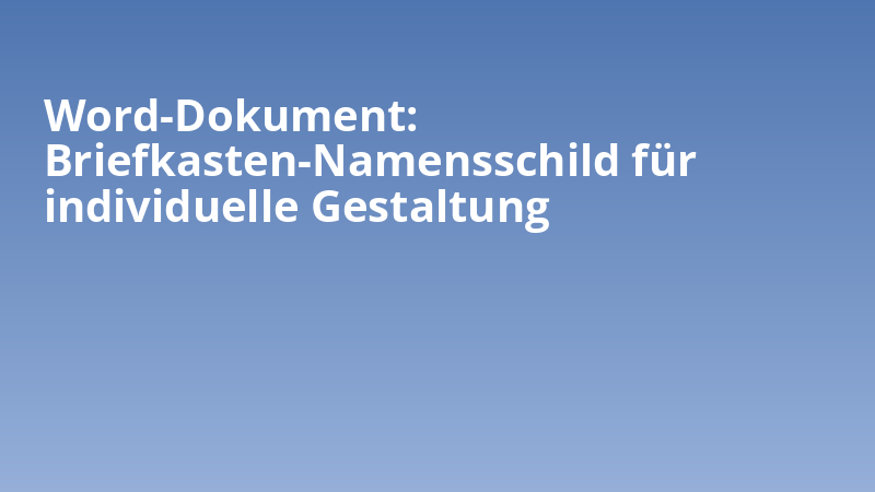 Word-Dokument: Briefkasten-Namensschild für individuelle Gestaltung