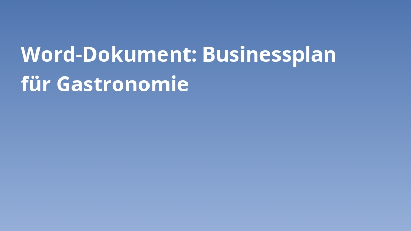 Word-Dokument: Businessplan für Gastronomie