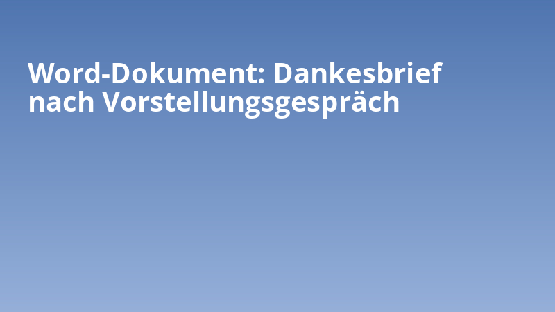 Word-Dokument: Dankesbrief nach Vorstellungsgespräch