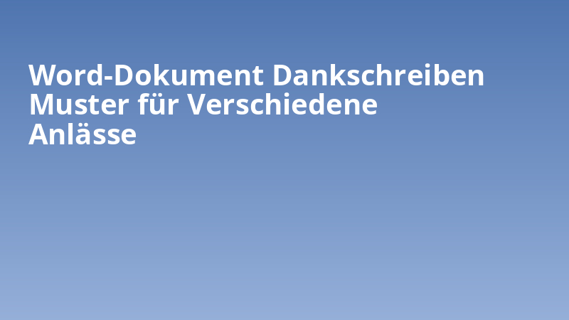 Word-Dokument Dankschreiben Muster für Verschiedene Anlässe