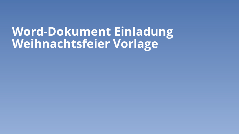 Word-Dokument Einladung Weihnachtsfeier Vorlage