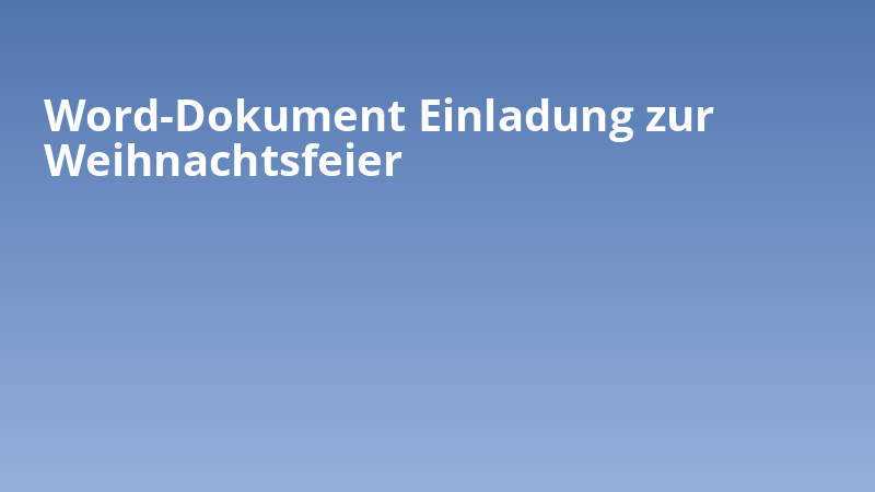 Word-Dokument Einladung zur Weihnachtsfeier