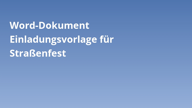 Word-Dokument Einladungsvorlage für Straßenfest