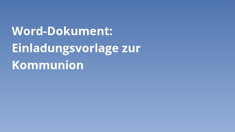Word-Dokument: Einladungsvorlage zur Kommunion