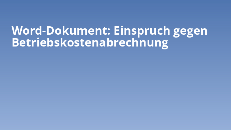 Word-Dokument: Einspruch gegen Betriebskostenabrechnung