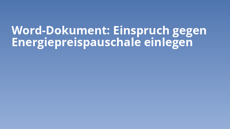 Word-Dokument: Einspruch gegen Energiepreispauschale einlegen